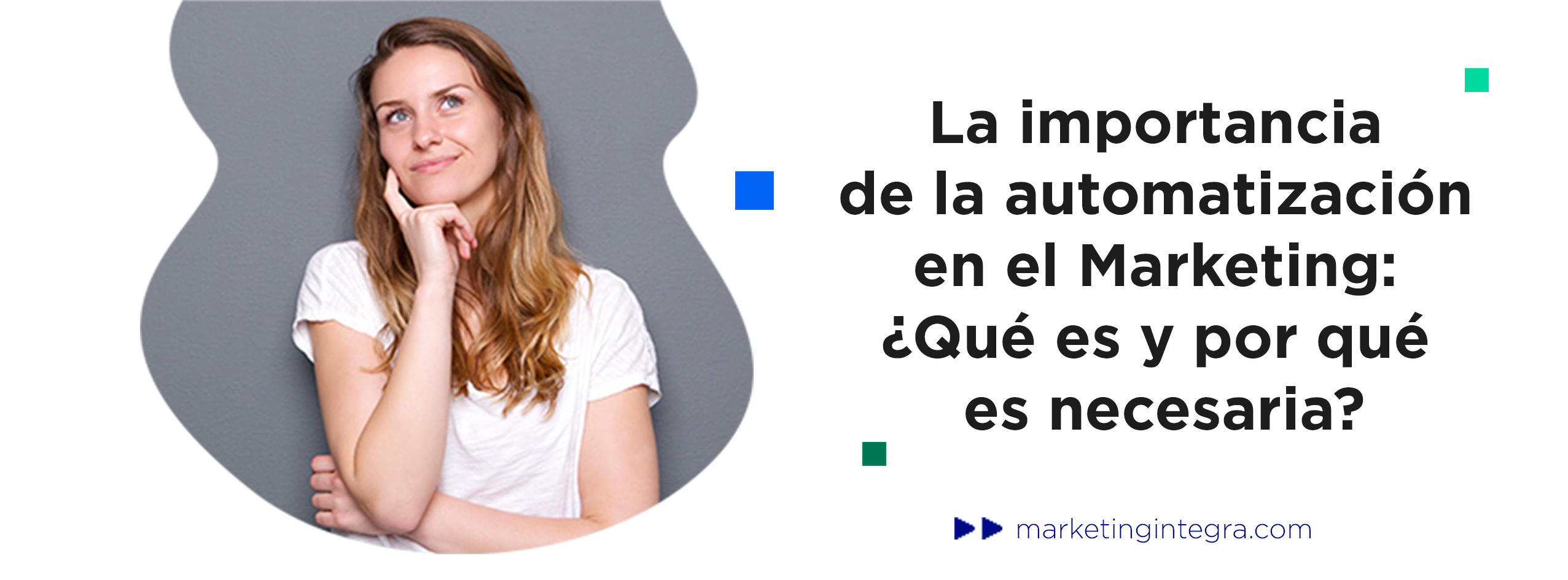 La importancia de la automatización en el Marketing: ¿Qué es y por qué ...
